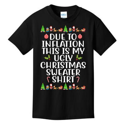 Due To Inflation This Is My Ugly Christmas Sweater Shirt Funny Kids T-Shirt