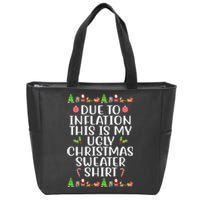 Due To Inflation This Is My Ugly Christmas Sweater Shirt Funny Zip Tote Bag