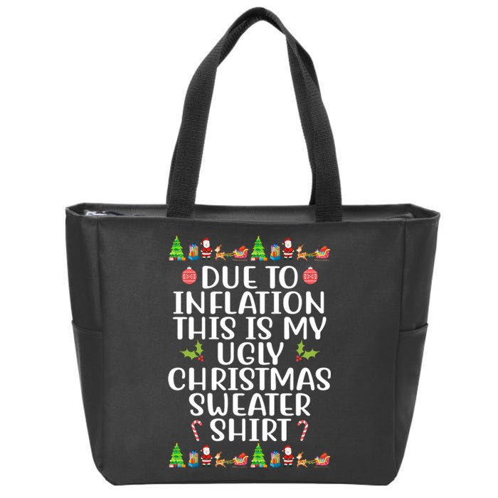 Due To Inflation This Is My Ugly Christmas Sweater Shirt Funny Zip Tote Bag