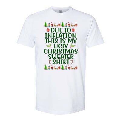 Due To Inflation This Is My Ugly Christmas Sweater Shirt Funny Softstyle CVC T-Shirt