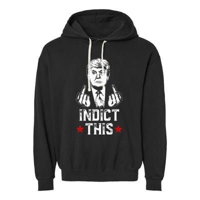 Donald Trump Indict This Political Arrest For Republican Garment-Dyed Fleece Hoodie