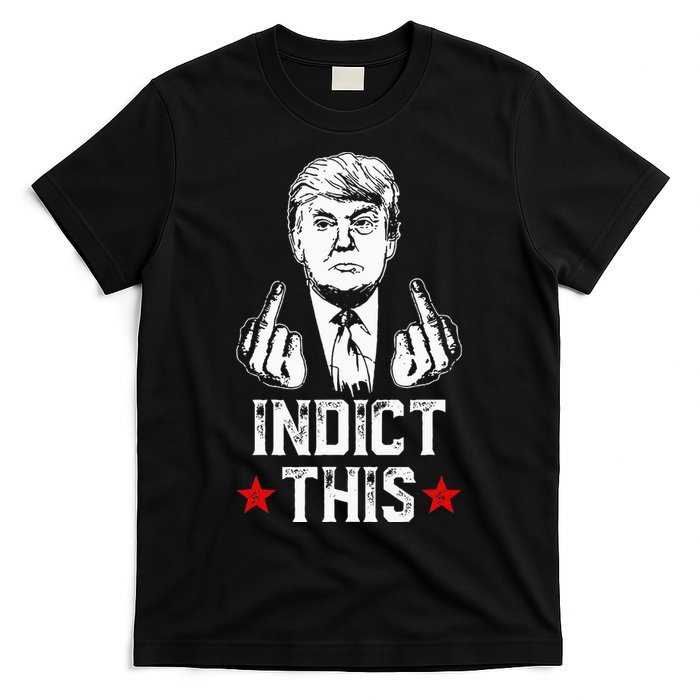 Donald Trump Indict This Political Arrest For Republican T-Shirt