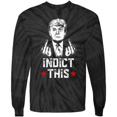 Donald Trump Indict This Political Arrest For Republican Tie-Dye Long Sleeve Shirt