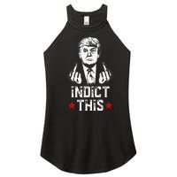 Donald Trump Indict This Political Arrest For Republican Women’s Perfect Tri Rocker Tank