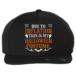 Due To Inflation This Is My Halloween Costume Economy Wool Snapback Cap