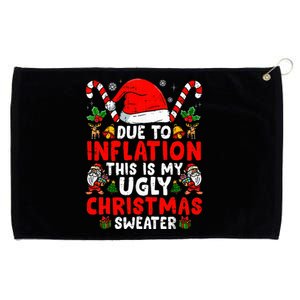 Due to Inflation This is My Ugly Sweater Family Christmas  Grommeted Golf Towel