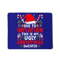 Due to Inflation This is My Ugly Sweater Family Christmas  Mousepad