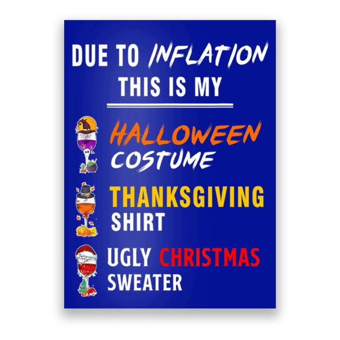 Due To Inflation This Is My Halloween Costume Ugly Christmas Meaningful Gift Poster