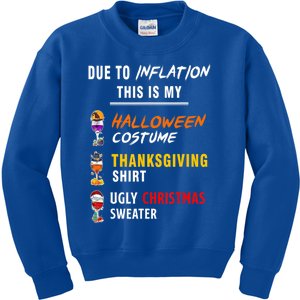 Due To Inflation This Is My Halloween Costume Ugly Christmas Meaningful Gift Kids Sweatshirt