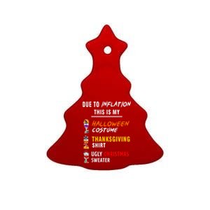 Due To Inflation This Is My Halloween Costume Ugly Christmas Meaningful Gift Ceramic Tree Ornament