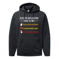 Due To Inflation This Is My Funny Halloween Costume Performance Fleece Hoodie