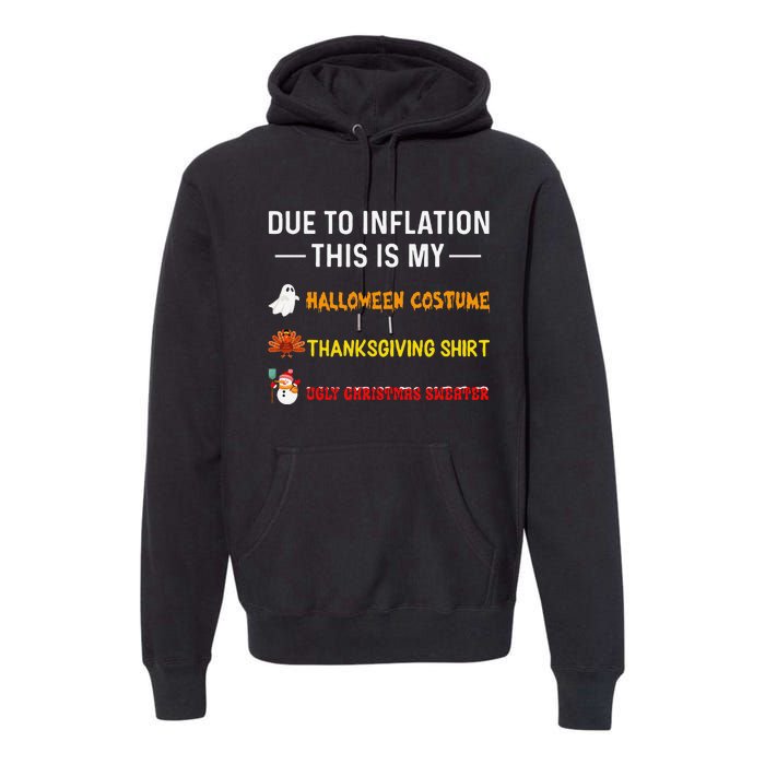 Due To Inflation This Is My Funny Halloween Costume Premium Hoodie