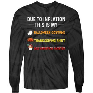 Due To Inflation This Is My Funny Halloween Costume Tie-Dye Long Sleeve Shirt