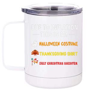 Due To Inflation This Is My Funny Halloween Costume 12 oz Stainless Steel Tumbler Cup