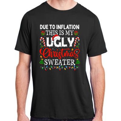 Due To Inflation Ugly Christmas Sweaters Funny Adult ChromaSoft Performance T-Shirt