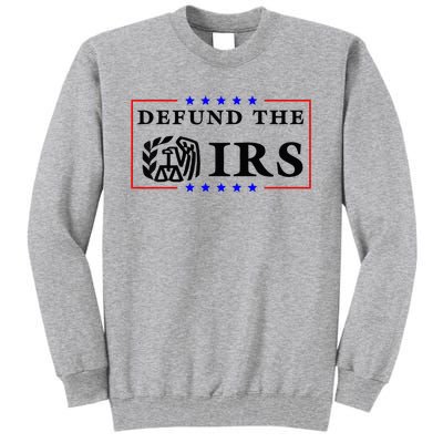 Defund The IRS Funny Humour Defund The IRS Tall Sweatshirt