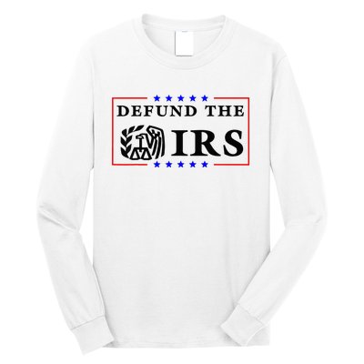 Defund The IRS Funny Humour Defund The IRS Long Sleeve Shirt