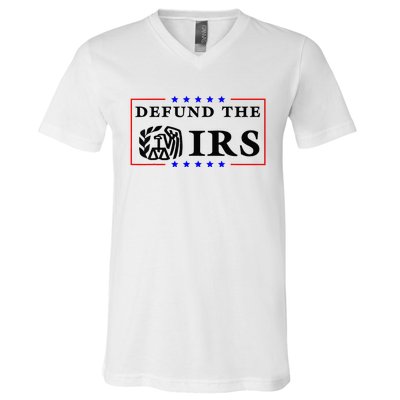 Defund The IRS Funny Humour Defund The IRS V-Neck T-Shirt