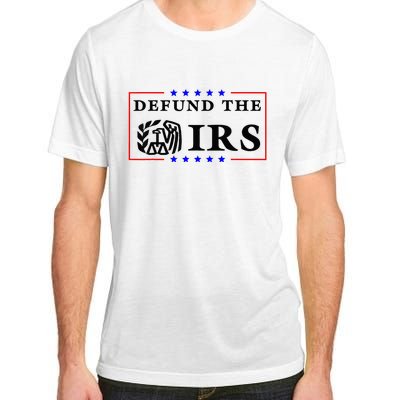 Defund The IRS Funny Humour Defund The IRS Adult ChromaSoft Performance T-Shirt