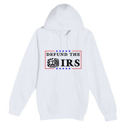 Defund The IRS Funny Humour Defund The IRS Premium Pullover Hoodie