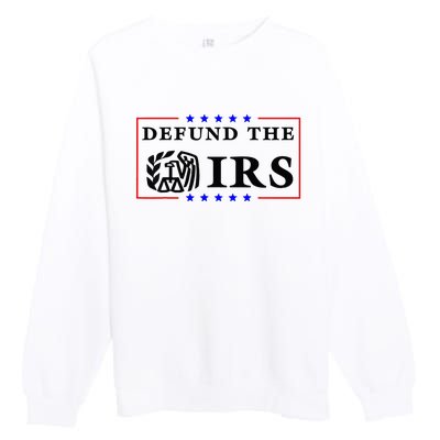 Defund The IRS Funny Humour Defund The IRS Premium Crewneck Sweatshirt