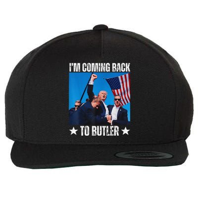 Donald Trump I’M Coming Back To Butler Vote Trump Wool Snapback Cap