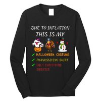 Due To Inflation This Is My Halloween Thanksgiving Christmas Long Sleeve Shirt