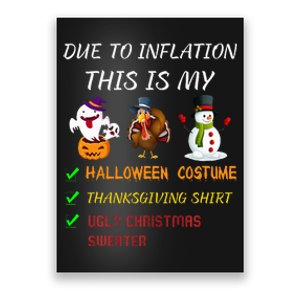 Due To Inflation This Is My Halloween Thanksgiving Christmas Poster