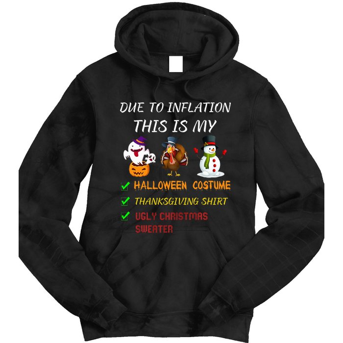 Due To Inflation This Is My Halloween Thanksgiving Christmas Tie Dye Hoodie