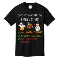 Due To Inflation This Is My Halloween Thanksgiving Christmas Kids T-Shirt