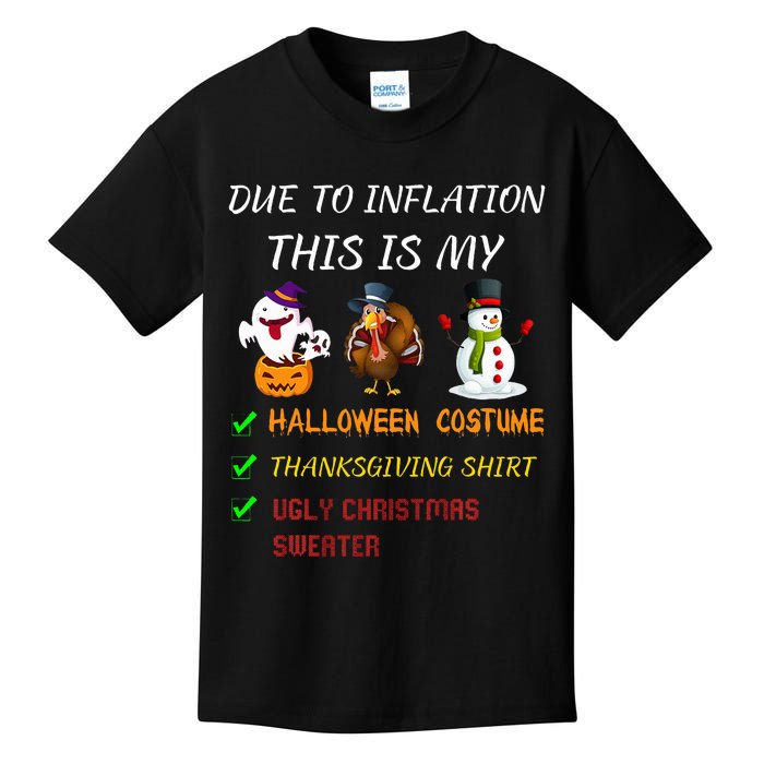 Due To Inflation This Is My Halloween Thanksgiving Christmas Kids T-Shirt