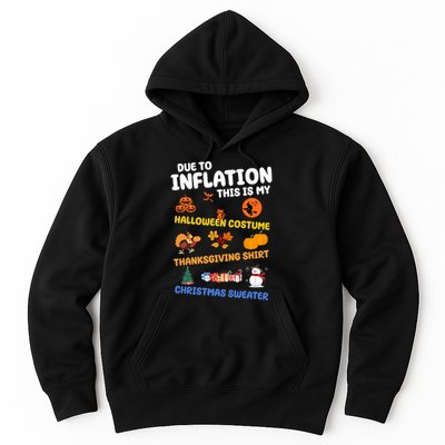 Due To Inflation This Is My Halloween Thanksgiving Christmas Hoodie