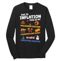 Due To Inflation This Is My Halloween Thanksgiving Christmas Long Sleeve Shirt