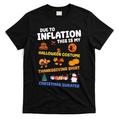 Due To Inflation This Is My Halloween Thanksgiving Christmas T-Shirt