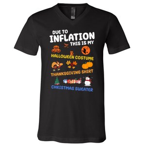 Due To Inflation This Is My Halloween Thanksgiving Christmas V-Neck T-Shirt