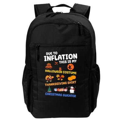 Due To Inflation This Is My Halloween Thanksgiving Christmas Backpack