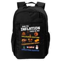 Due To Inflation This Is My Halloween Thanksgiving Christmas Daily Commute Backpack