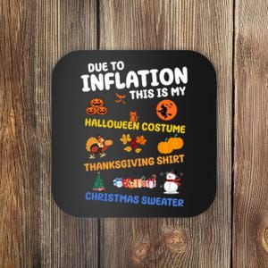 Due To Inflation This Is My Halloween Thanksgiving Christmas Coaster