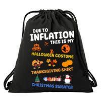 Due To Inflation This Is My Halloween Thanksgiving Christmas Drawstring Bag