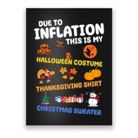Due To Inflation This Is My Halloween Thanksgiving Christmas Poster