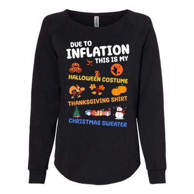 Due To Inflation This Is My Halloween Thanksgiving Christmas Womens California Wash Sweatshirt