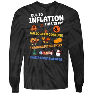 Due To Inflation This Is My Halloween Thanksgiving Christmas Tie-Dye Long Sleeve Shirt