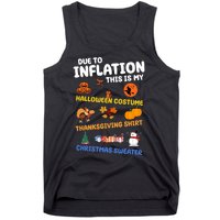 Due To Inflation This Is My Halloween Thanksgiving Christmas Tank Top