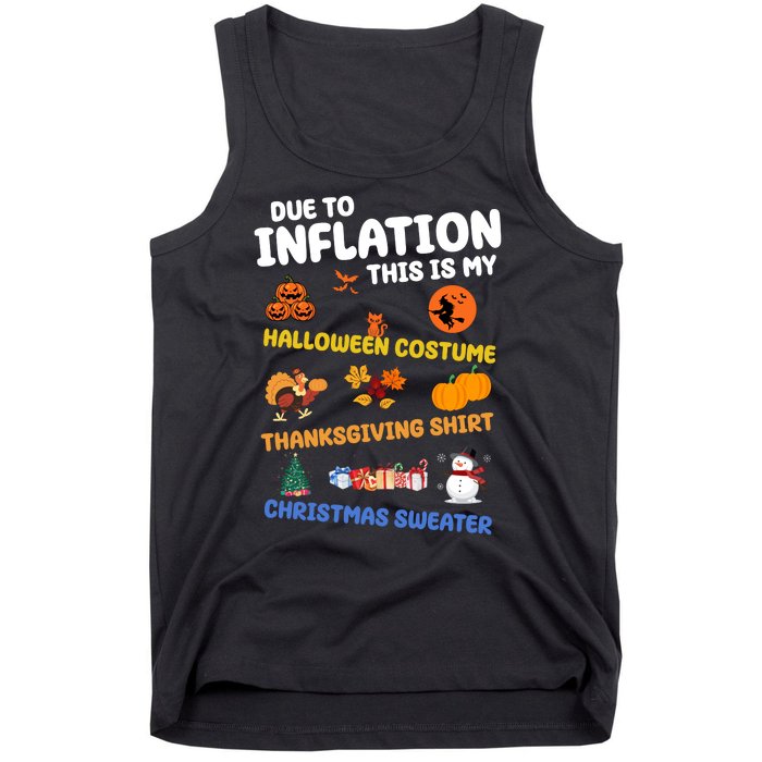 Due To Inflation This Is My Halloween Thanksgiving Christmas Tank Top