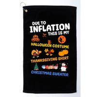 Due To Inflation This Is My Halloween Thanksgiving Christmas Golf Towel