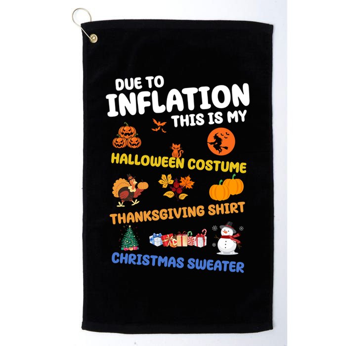 Due To Inflation This Is My Halloween Thanksgiving Christmas Golf Towel