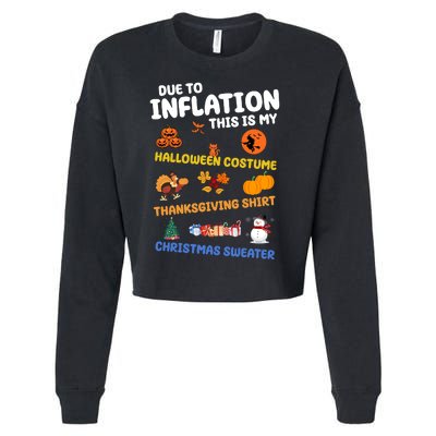 Due To Inflation This Is My Halloween Thanksgiving Christmas Cropped Pullover Crew