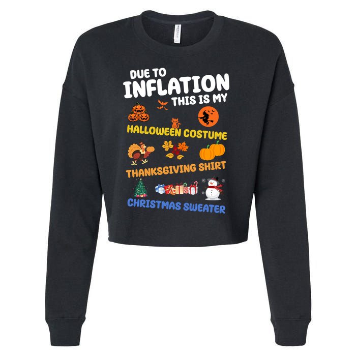 Due To Inflation This Is My Halloween Thanksgiving Christmas Cropped Pullover Crew
