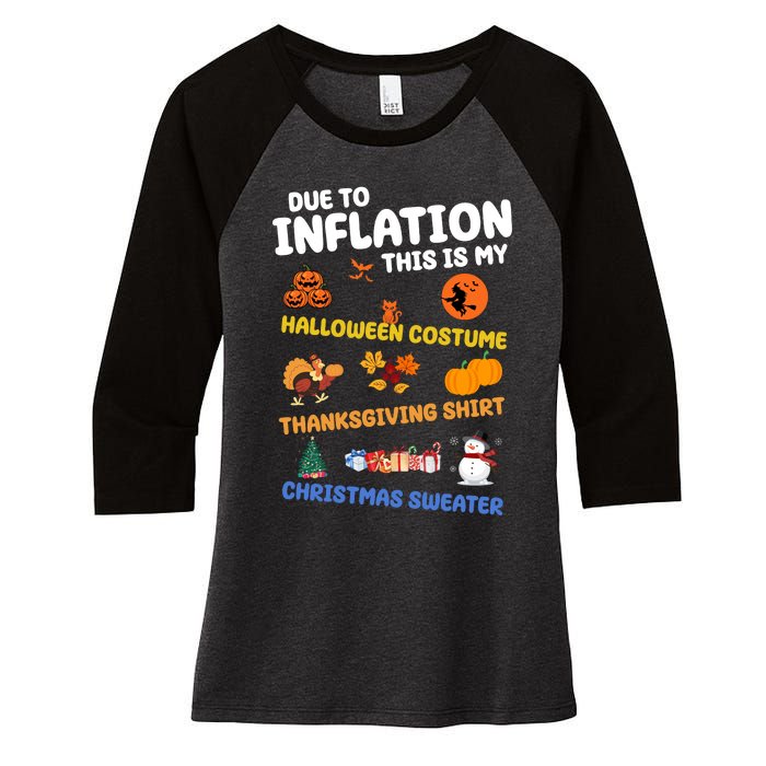 Due To Inflation This Is My Halloween Thanksgiving Christmas Women's Tri-Blend 3/4-Sleeve Raglan Shirt