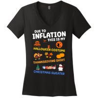 Due To Inflation This Is My Halloween Thanksgiving Christmas Women's V-Neck T-Shirt